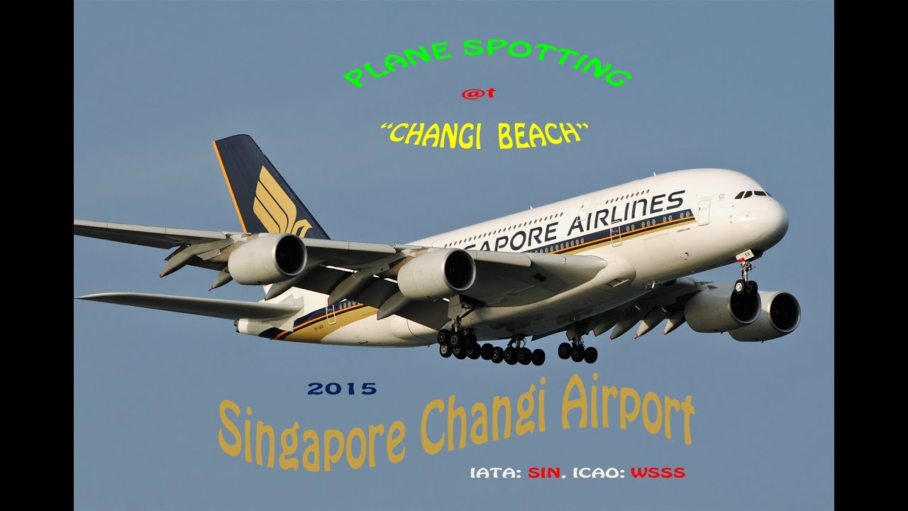 PLANE SPOTTING @t SINGAPORE CHANGI AIRPORT