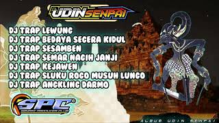 DJ GAMELAN JAWA FULL ALBUM X STYLE JARANAN || BY DJ UDIN SENPAI || trap gamelan slow basss ...!!!!