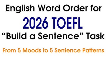 2026 TOEFL Writing Task 1: Build a Sentence