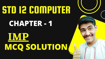 STD 12 COMPUTER CHAPTER 1 MCQ SOLUTION ||STD 12|| COMPUTER || CHAPTER 1 || IMP MCQ SOLUTION