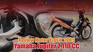 Review Motor Klasik Yamaha Jupiter Z Tahun 2005 110 CC Full Version