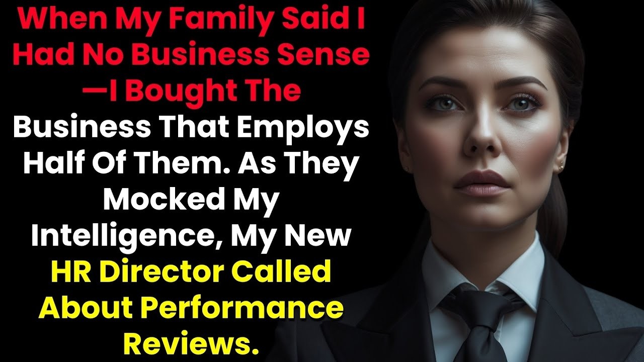 When My Family Said I Had No Business Sense—I Bought The Business That Employs Half Of Them