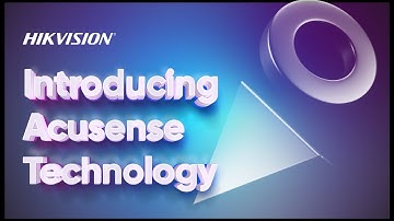 Introducing Hikvision Acusense Technology
