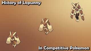 How GOOD was Lopunny ACTUALLY? - History of Lopunny in Competitive Pokemon (Gens 4-7)