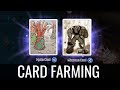 My CARD farming method! More cards!