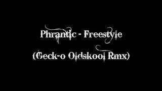 Phrantic - Freestyle (Geck-o Oldskool Rmx)