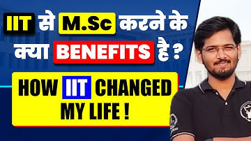 IIT से M.Sc करने के क्या Benefits है ? | How IIT Changed my Life? | IIT JAM Interview with GP Sir