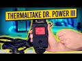 Thermaltake dr power iii  unboxing and overview