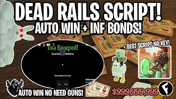 [NEW] Dead Rails Auto Win + Auto Bonds Script OP | Get All Classes |  Roblox Scripts! Keyless!