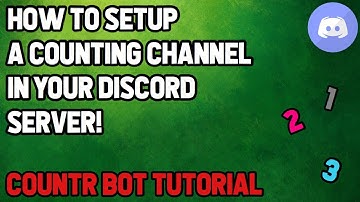 How to Setup a Counting Channel in your Discord Server! | Countr Bot Tutorial