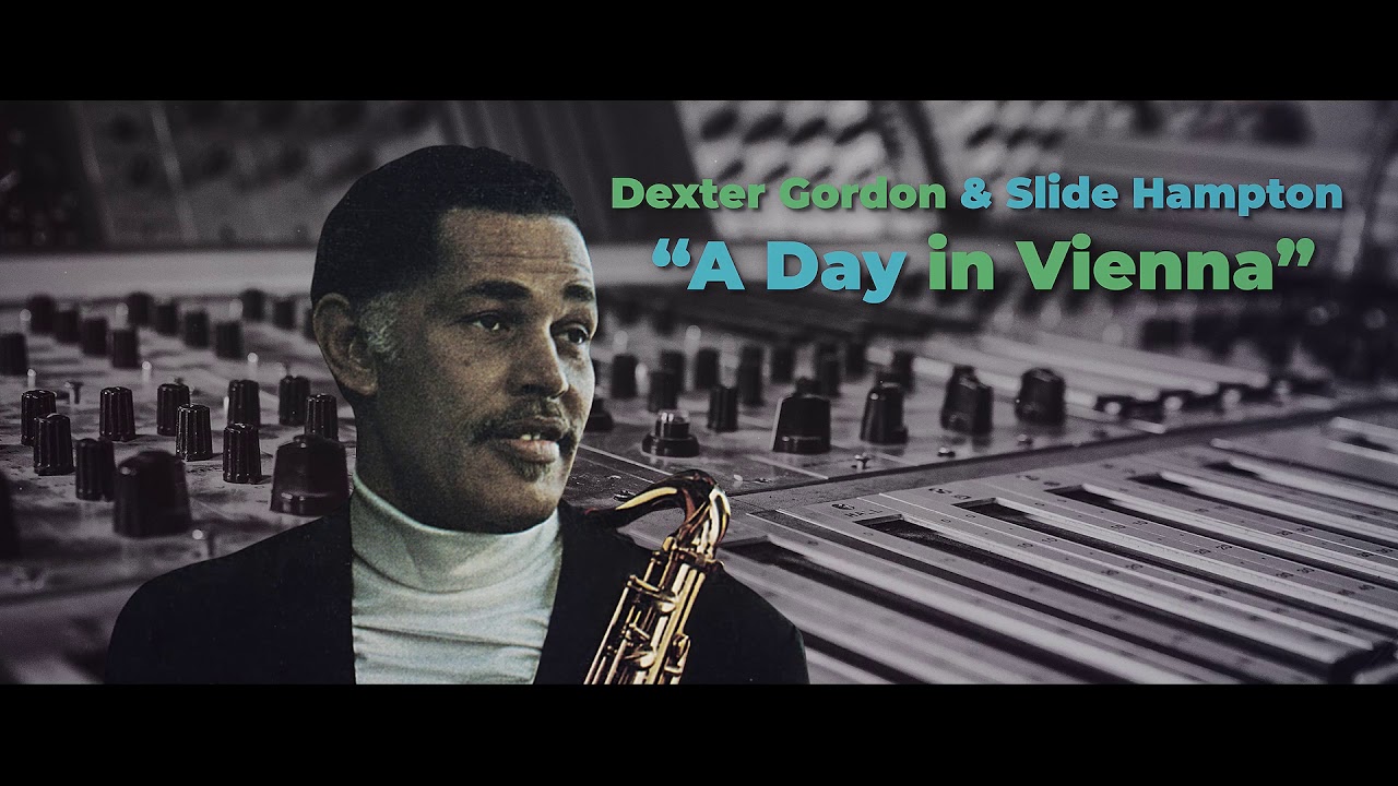 Guarda Dexter Gordon & Slide Hampton - A Day In Vienna su YouTube Guarda Dexter Gordon & Slide Hampton - A Day In Vienna su YouTube