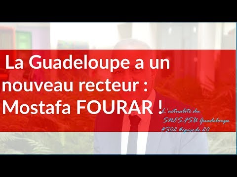 Mostafa Fourar Recteur de l'académie de Guadeloupe