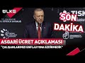 #SONDAKİKA Cumhurbaşkanı Erdoğan&#39;dan Asgari Ücret Açıklaması!