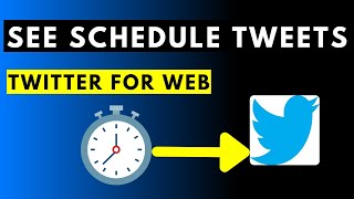 How to See Scheduled Tweets on Twitter for Web