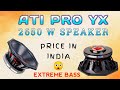 Ati pro 18 inch 2650 watt speaker price and review // part - 4