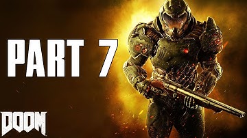 Doom (2016) Gameplay Part 7 - Hell On Mars Lets Play Walkthrough (PS4 PC XBOX HD)