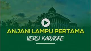 Versi Karaoke Anjani Lampu Pertama || Lagu Perjuangan NW