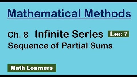 Ch 8 Infinite series Lec 7. sequence of partial sums for BSc, BS Math