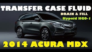 Transfer Case  Drain & Fill  2014  Acura MDX