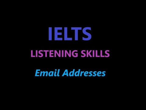 Part 3 of IELTS Listening Skills - Email Addresses