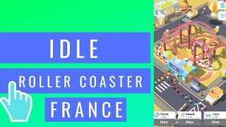 Idle Roller Coaster | New Country France! | iOS / Android Mobile Gameplay screenshot 5