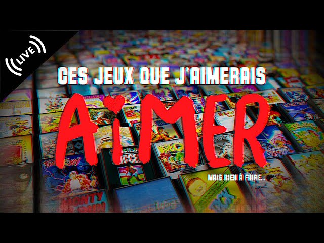 Ces jeux que j'aimerais AIMER ! class=