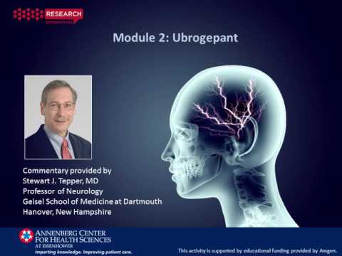 The Role of CGRP as Targeted Treatment for Migraine -  Module 2: Ubrogepant