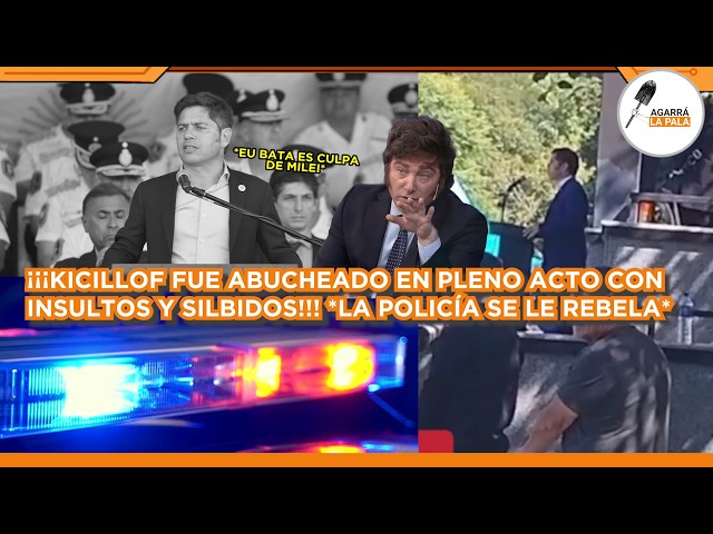 ¡¡¡ABUCHEARON A KICILLOF CON INSULTOS Y SILBIDOS EN PLENO ACTO!!! "LA POLICÍA DE PBA SE LE REBELA"