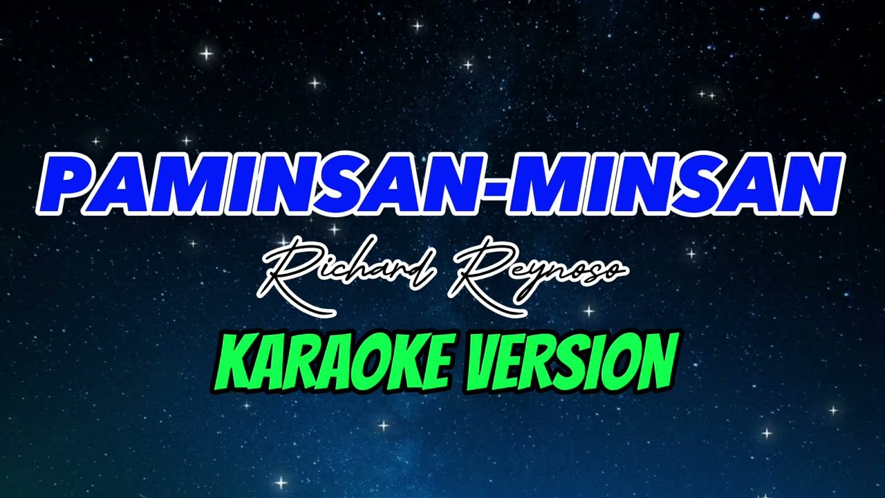 PAMINSAN-MINSAN | RICHARD REYNOSO | KARAOKE VERSION