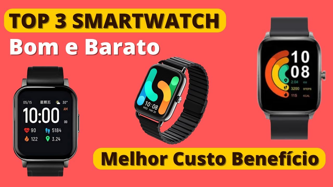 Top 3 Smartwatch Bom e Barato 🤩 Melhor Custo Benefício 😎 - YouTube