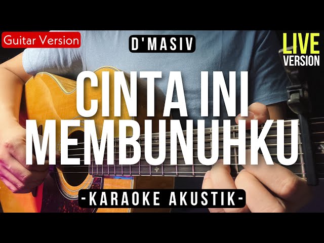 Cinta Ini Membunuhku - D'masiv (Karaoke Akustik) Live Version class=