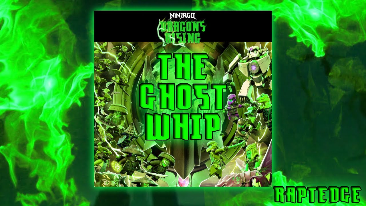 Ninjago dragon rising Season 3 The ghost whip 2025 Remix