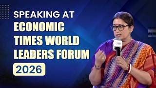 Smt. Smriti Irani speaking at Economic Times World Leaders Forum 2026.