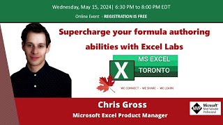 MS Excel Toronto - Supercharge your formula authoring abilities with Excel Labs - Chris Gross