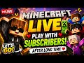 Finally Back! Minecraft Live With Subscribers After Long Time ❤️