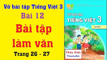 Vở Bài Tập Tiếng Việt Lớp 3 Bài 12 Tuần 6 | Bài Tập làm Văn | Trang 26-27 | Kết nối tri thức