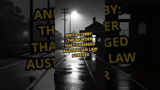 Anita Cobby: The Murder That Changed Australian Law Forever