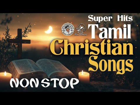 super-hit-tamil-christian-devotional-songs-non-stop-|சூப்பர்-ஹிட்-தமிழ்-கிறிஸ்தவ-பக்தி-பாடல்