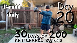 Day 20 of 200 kettlebell swings every morning for 30 days.               November 27, 2023