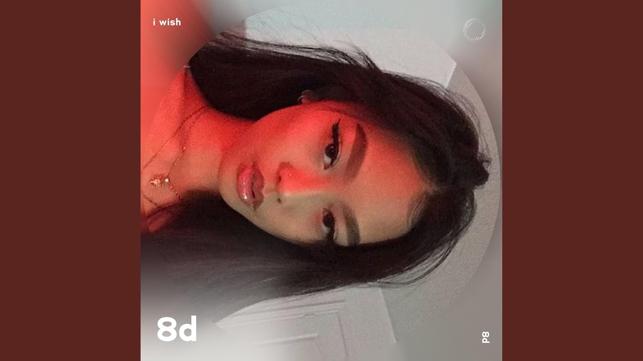 I Wish (i wish i was a little bit taller i wish i was a baller) - 8D