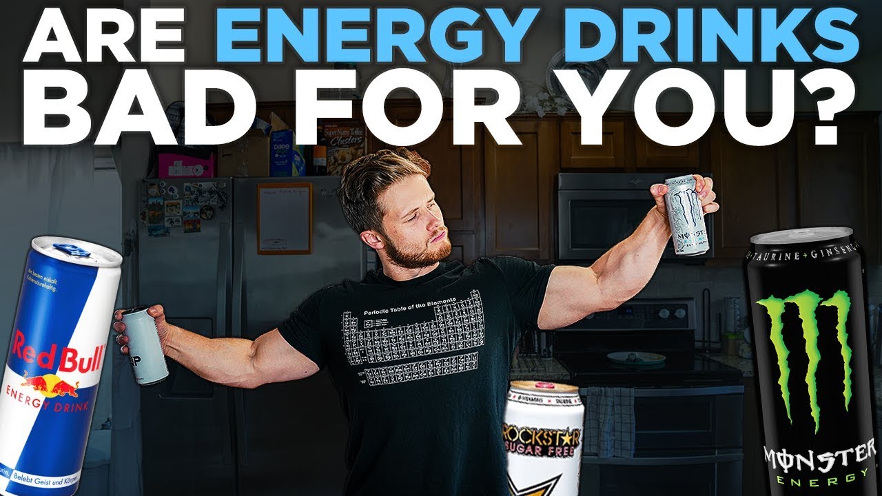 Are Energy Drinks Bad For You? (What The Science Says) - Youtube