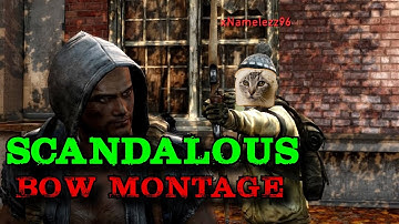 SCANDALOUS Bow Montage - TLOU Factions