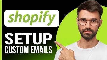How To Setup Custom Emails in Shopify -  2025