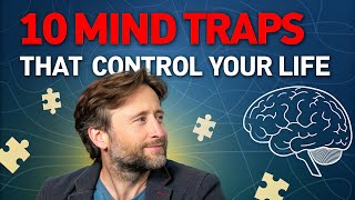 10 Mind Traps That Secretly Control Your Life