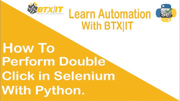 How to handle Double click Action | Perform Double click Action in selenium with python | Lesson#21