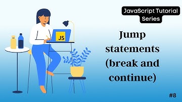 08 JavaScript Jump Statements: Break vs. Continue | Master Control Flow in JavaScript