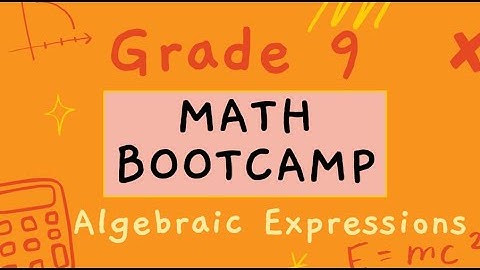 Act 7 Video Lesson: Introduction to Algebraic Expressions