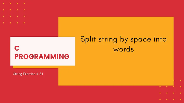 C Strings 31: Split string by space into words [C Programming]