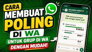 Fitur Baru WA! Cara Membuat Polling di Grup WhatsApp 2026