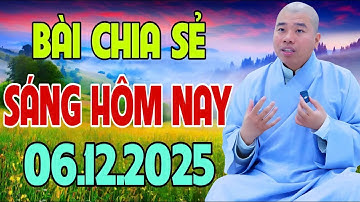 BÀI CHIA SẺ SÁNG HÔM NAY 6.12.2025 (MỚI NHẤT) #cusihienduc